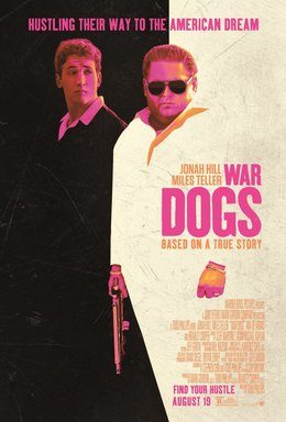 War Dogs 2016 Movie Poster starring Jonah Hill, Miles Teller and Ana de Armas