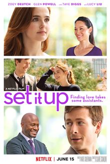 Set It Up 2018 Netflix Movie Poster starring Zoey Deutch and Glen Powell