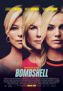 Bombshell 2019 Movie Poster starring Margot Robbie, Charlize Theron and Nicole Kidman